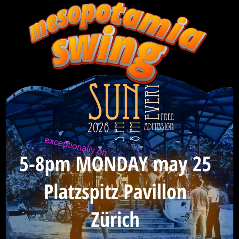 MESOPOTAMIA SWING – Platzspitz Pavillon – free