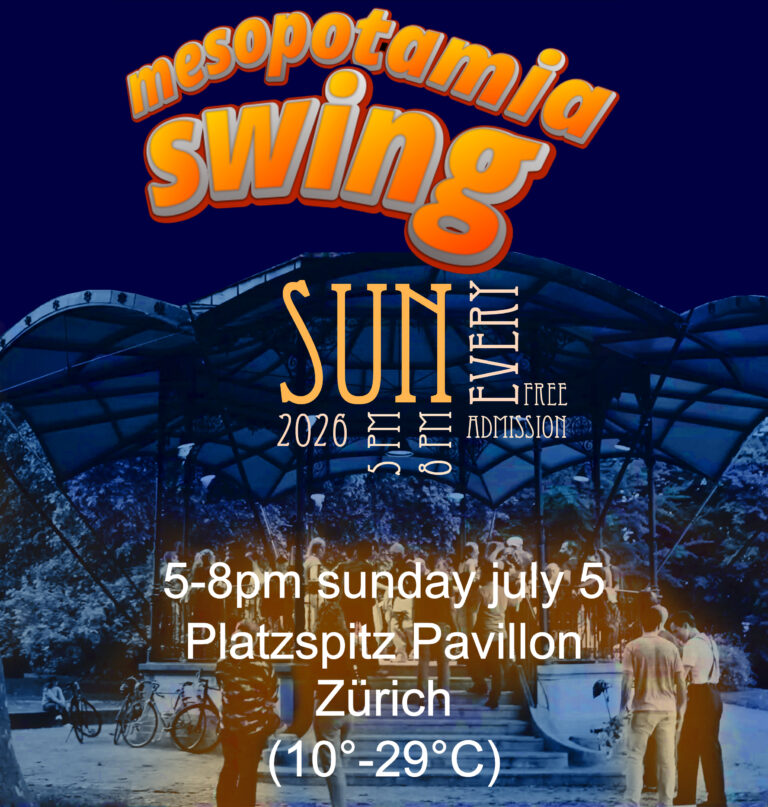 MESOPOTAMIA SWING Platzspitzpavillon Zürich