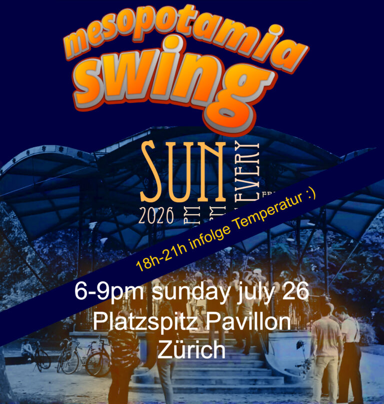 MESOPOTAMIA SWING Sonntag Platzspitzpavillon Zürich
