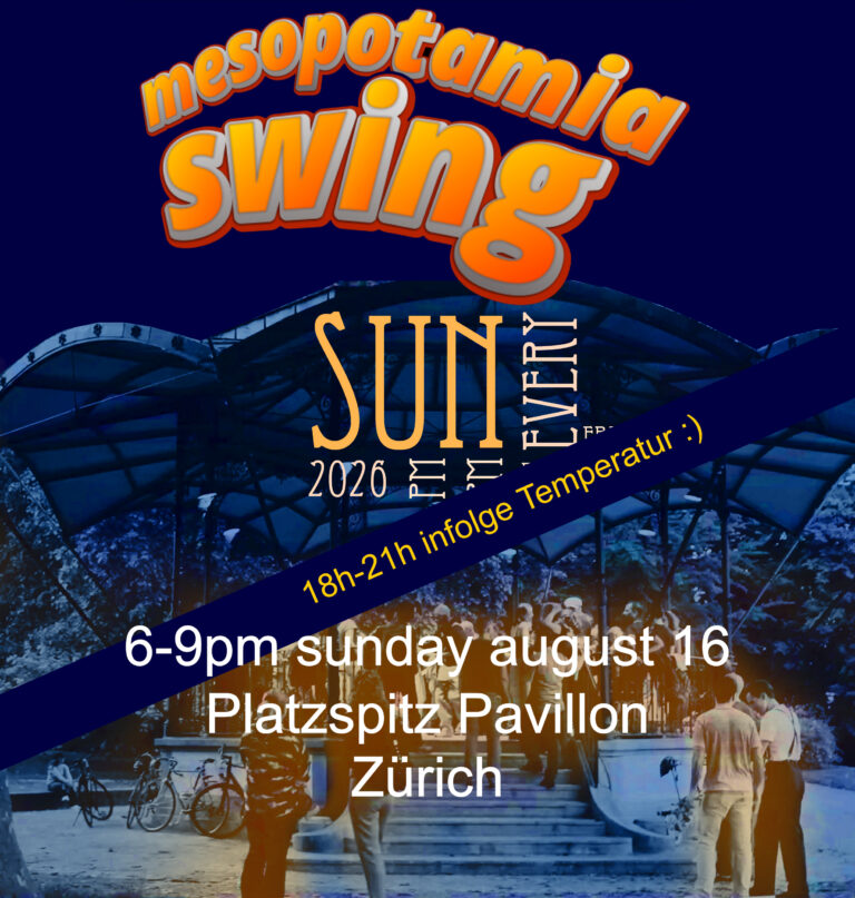 MESOPOTAMIA SWING Platzspitz Pavillon ZÜRICH