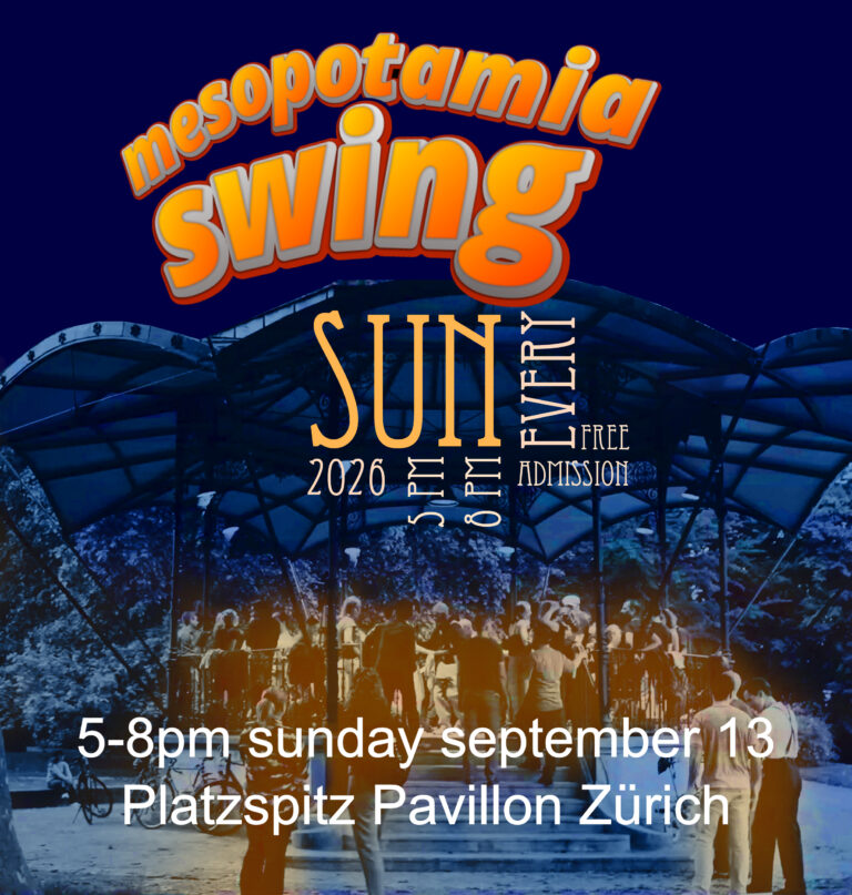 MESOPOTAMIA SWING Platzspitz Pavillon, Zürich